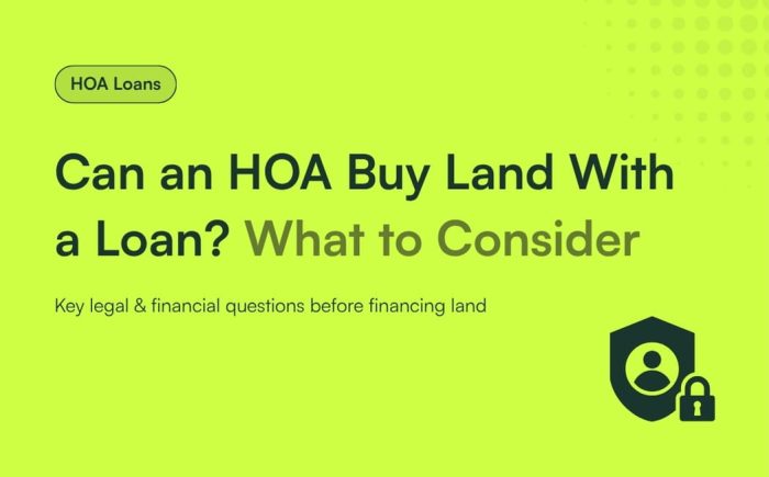 29 Can an HOA Buy Land With a Loan_ What to Consider