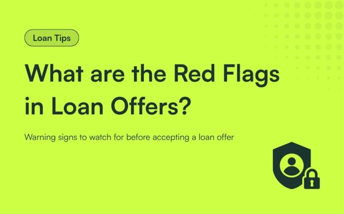 4 What are the Red Flags in Loan Offers